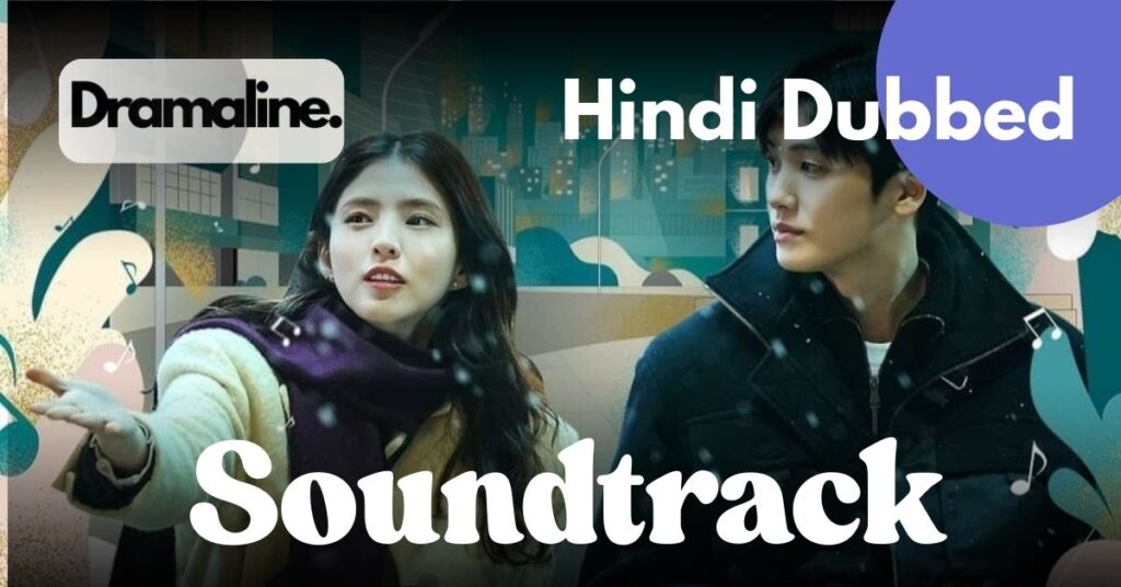 Soundtrack #1 Hindi Dubbed Korean drama Hindi complete DramaLine Kdrama Hindi Friends to lovers Kdrama Park Hyung-sik Han