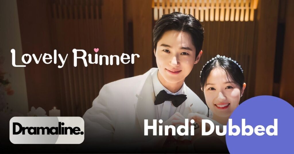 Lovely Runner Hindi Dubbed Korean drama Hindi complete DramaLine Kdrama Hindi Time travel romance Kdrama Byeon Woo-Seok Kim Hye-Yoon drama