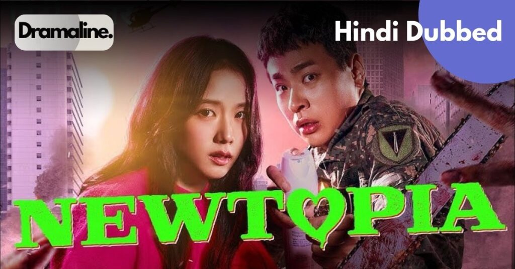 Newtopia Hindi Dubbed Zombie Kdrama Hindi DramaLine Korean drama Hindi Jisoo Park Jeong-min drama Korean zombie romance Hindi Drama