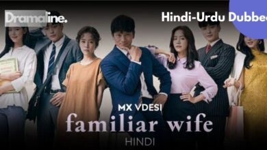 Familiar Wife Hindi Urdu Dubbed Download on DramaLine