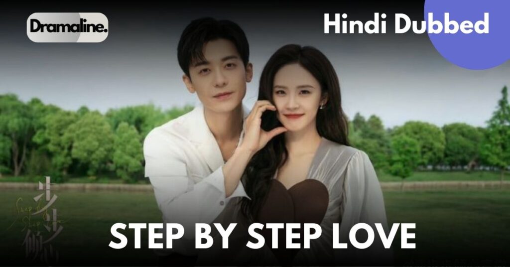 Step by Step Love Hindi Dubbed in Dramaline