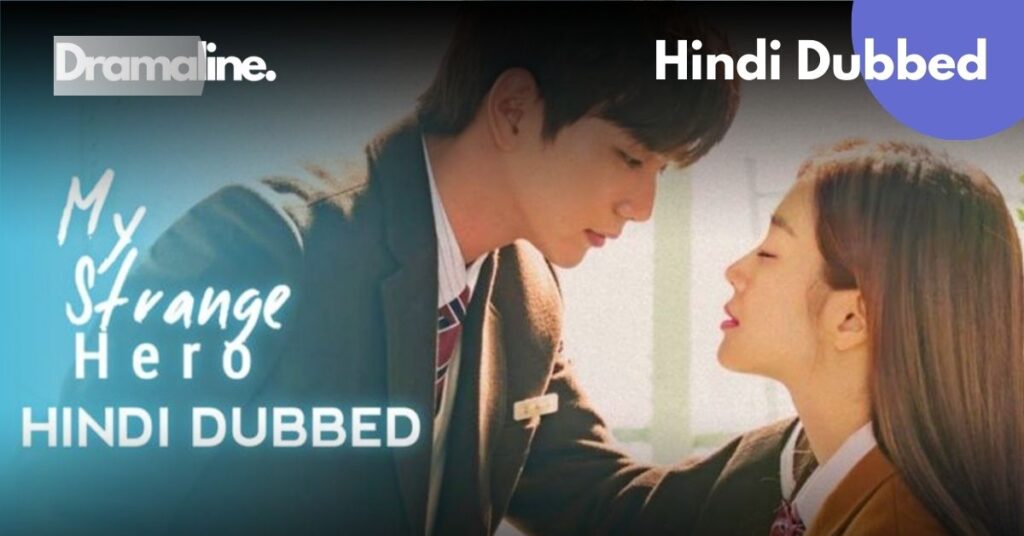 My Strange Hero Hindi Dubbed DramaLine