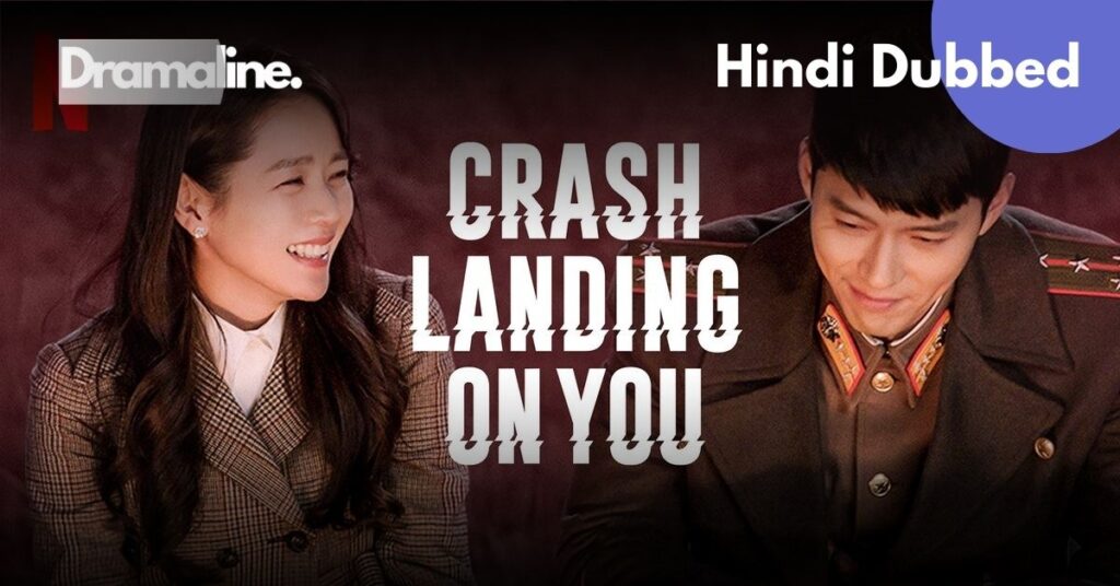 Crash Landing on You Hindi Dubbed on DramaLine