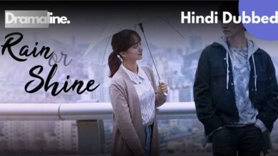 Rain or Shine Hindi Dubbed on DramaLine Website