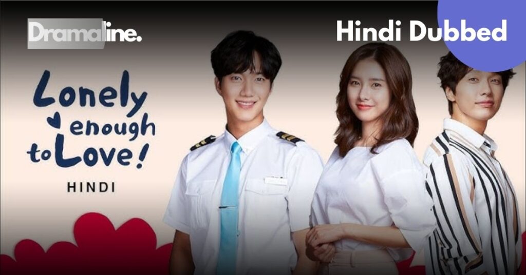 Lonely Enough to Love Hindi Dubbed on DramaLine