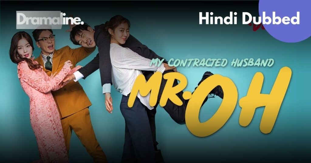My Contracted Husband Mr. Oh Hindi Dubbed on DramaLine