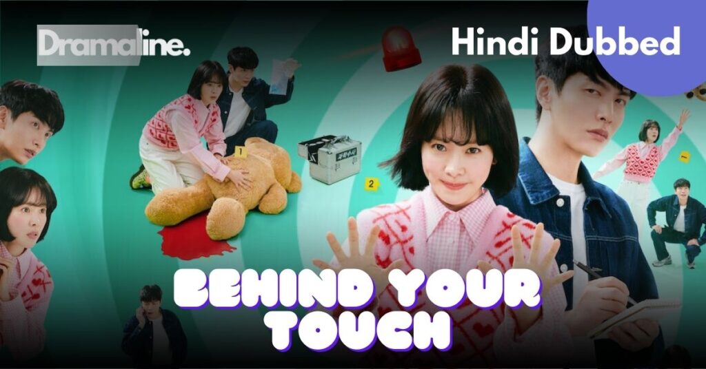 Behind Your Touch Hindi Dubbed on DramaLine