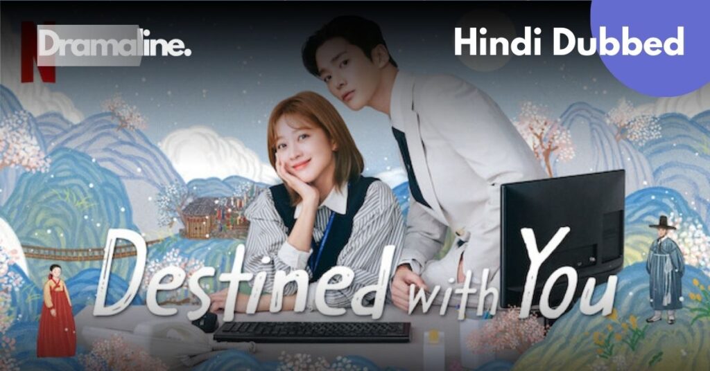 Destined With You Hindi Dubbed on DramaLine