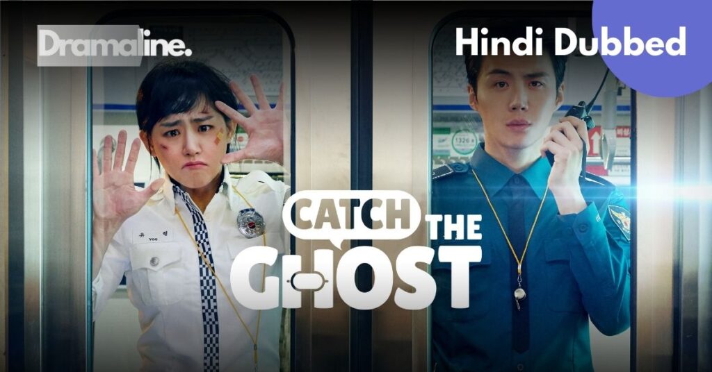 Catch The Ghost Hindi Dubbed on DramaLine
