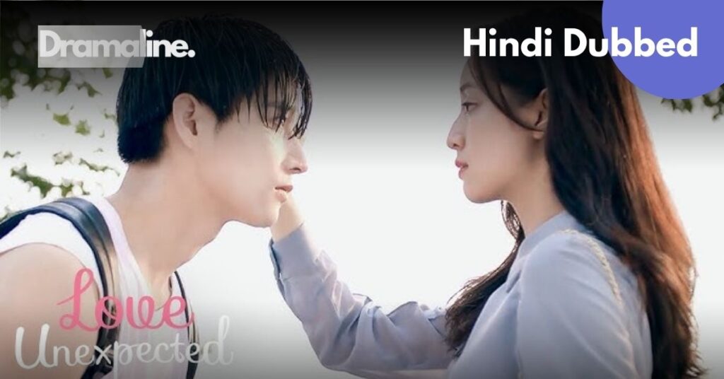 Love Unexpected Hindi Dubbed DramaLine