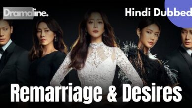 Remarriage and Desires Hindi Dubbed Drama on DramaLine