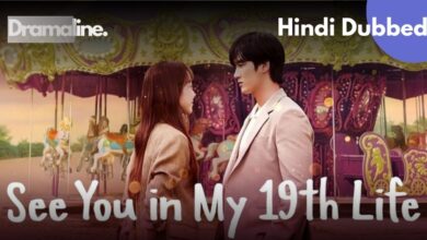 See You in My 19th Life Hindi Dubbed Download DramaLine