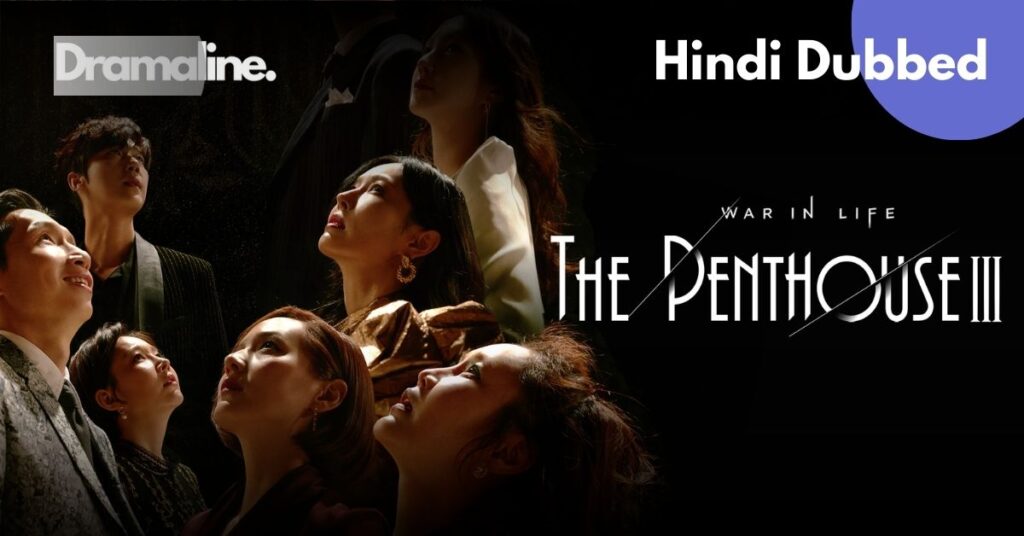 The Penthouse War in Life Hindi Dubbed Download in DramaLine