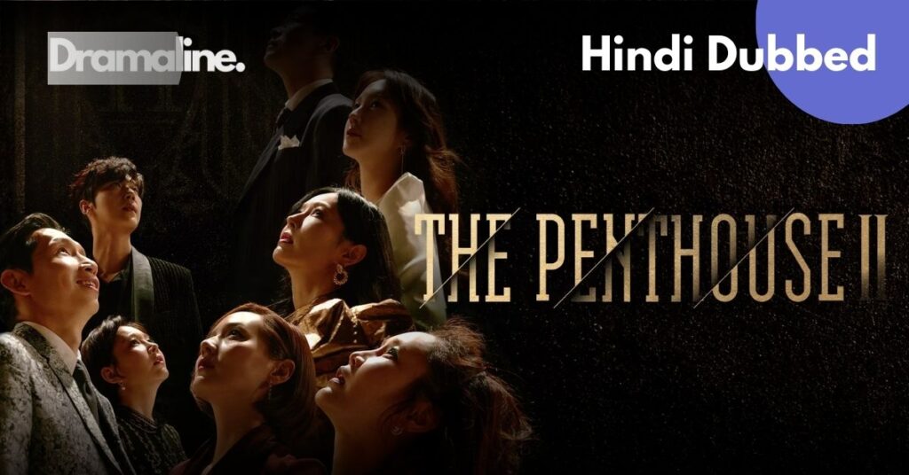 The Penthouse War in Life Hindi Dubbed Season 2 DramaLine