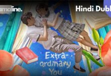 Extraordinary You Hindi Dubbed Download DramaLine