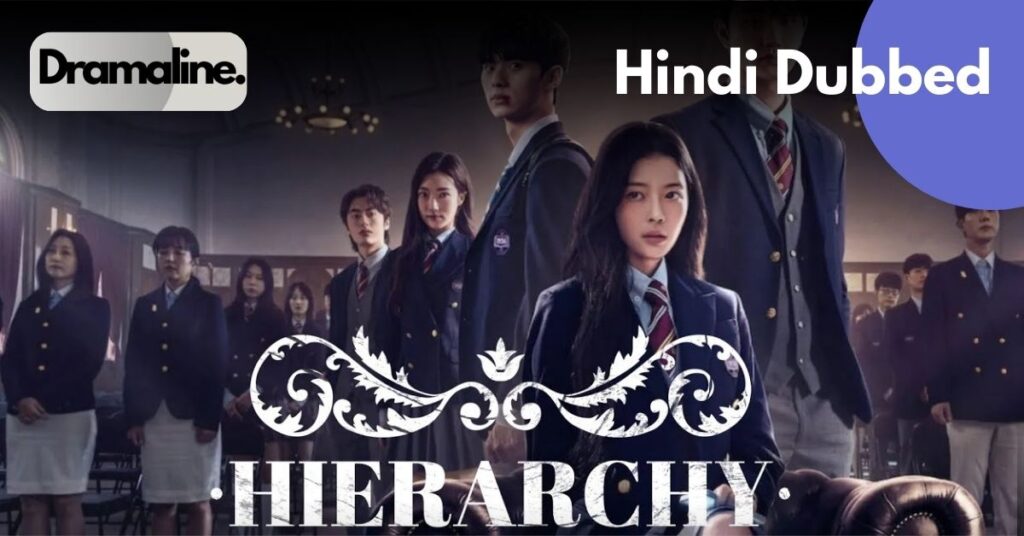 Hierarchy Hindi Dubbed Korean drama Hindi complete DramaLine Kdrama Hindi Elite school Kdrama Hindi Hindi Dubbed