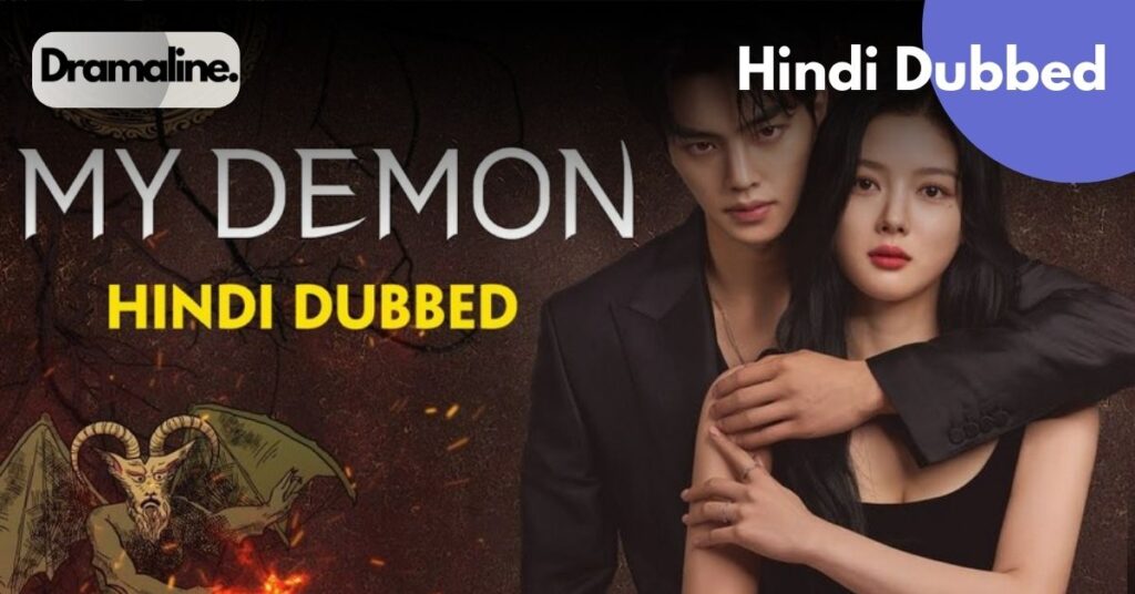 My Demon Hindi Dubbed Korean drama Hindi complete Song Kang Kim Yoo-Jung drama Supernatural romance Hindi