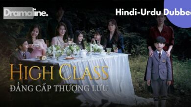High Class Hindi Urdu Dubbed Download on Dramaline