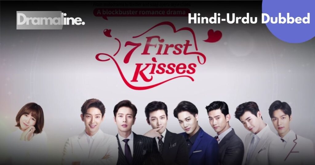 Seven First Kisses Hindi Urdu Dubbed Download on DramaLine