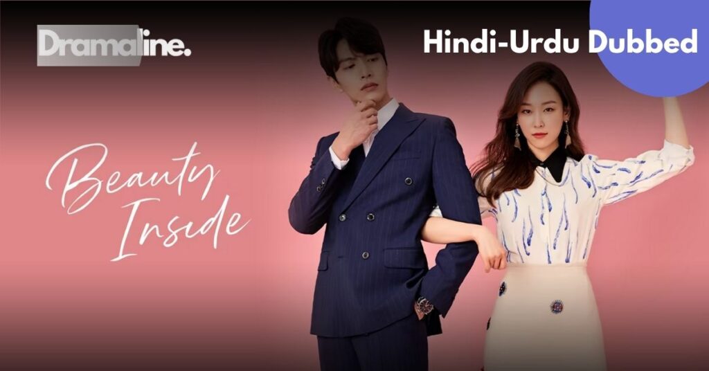 The Beauty Inside Hindi Urdu Dubbed Download on DramaLine