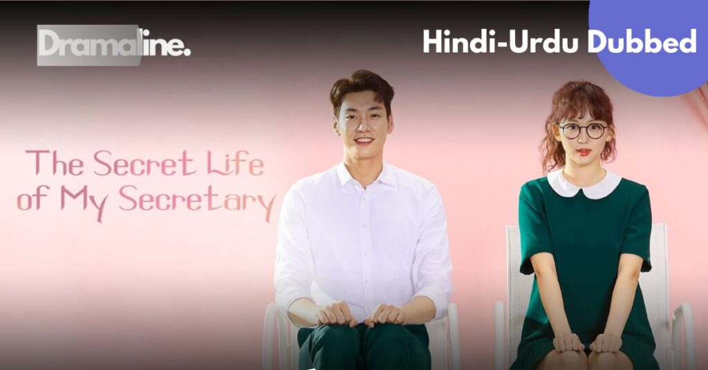 The Secret Life of My Secretary Hindi Urdu Dubbed Download on Dramaline