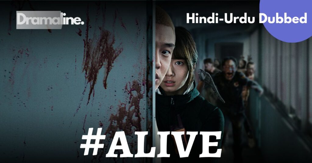 #Alive Hindi Urdu Dubbed on Dramaline