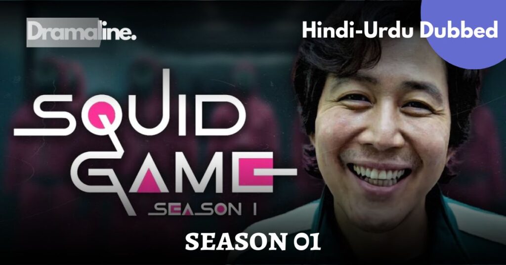 Squid Game Hindi Urdu Dubbed on DramaLine