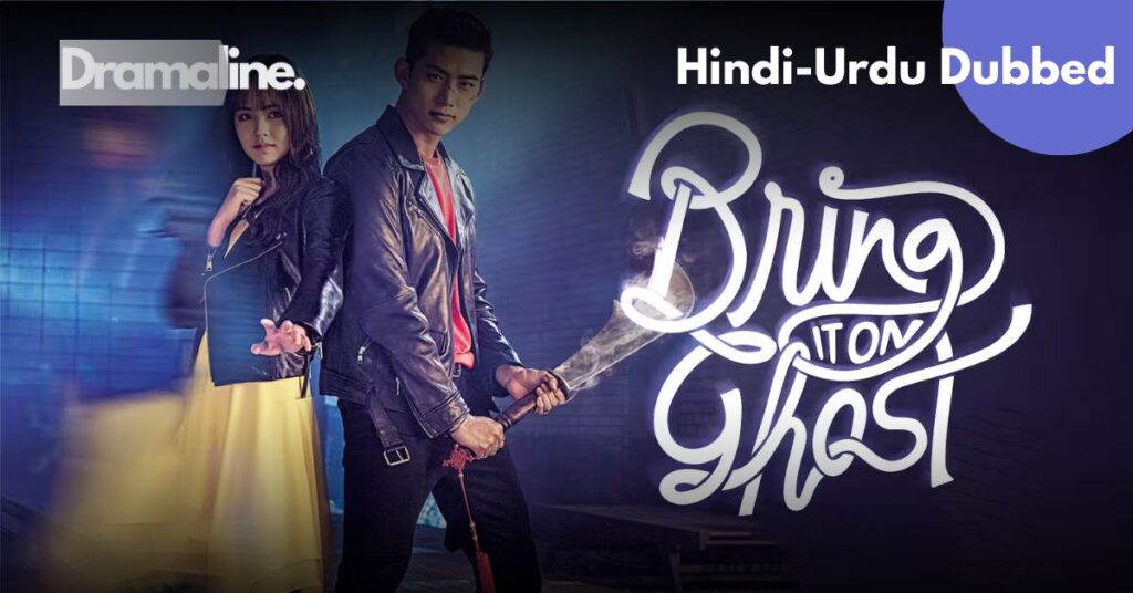 Bring It On Ghost kdrama Hindi Urdu Dubbed Dramaline