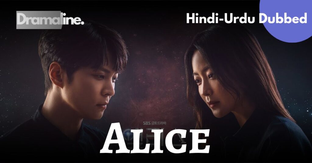 Alice kdrama Hindi Urdu Dubbed on Dramaline