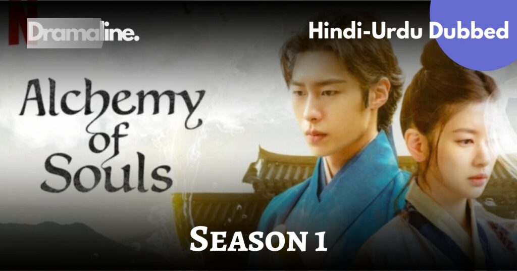 Alchemy of Souls season 1 kdrama Hindi Urdu Dubbed on Dramaline
