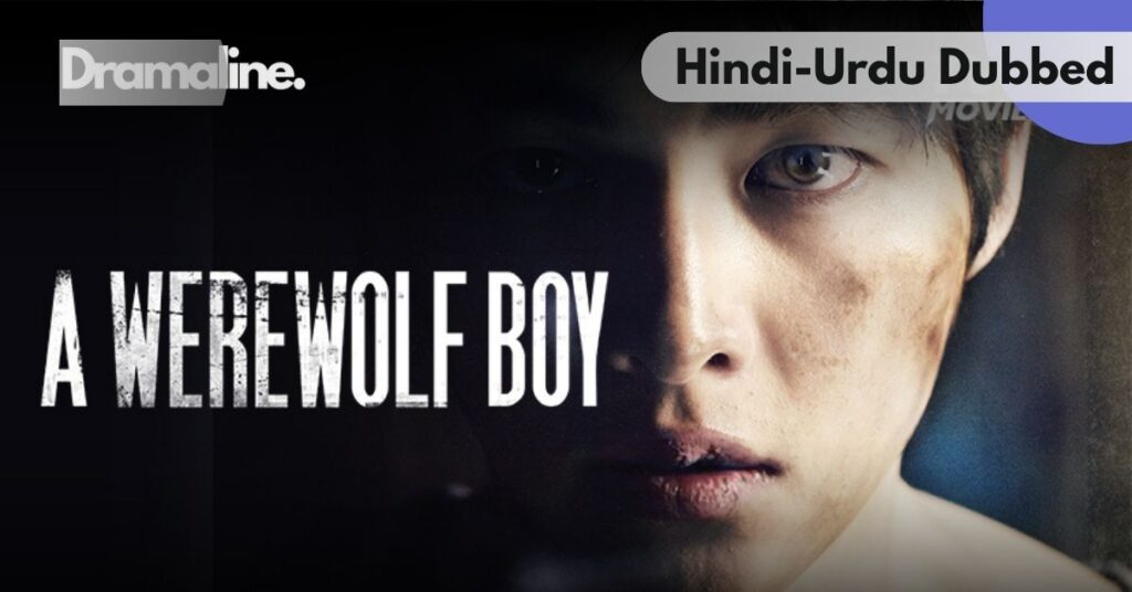 A Werewolf Boy Movie Hindi Urdu Dubbed on Dramaline