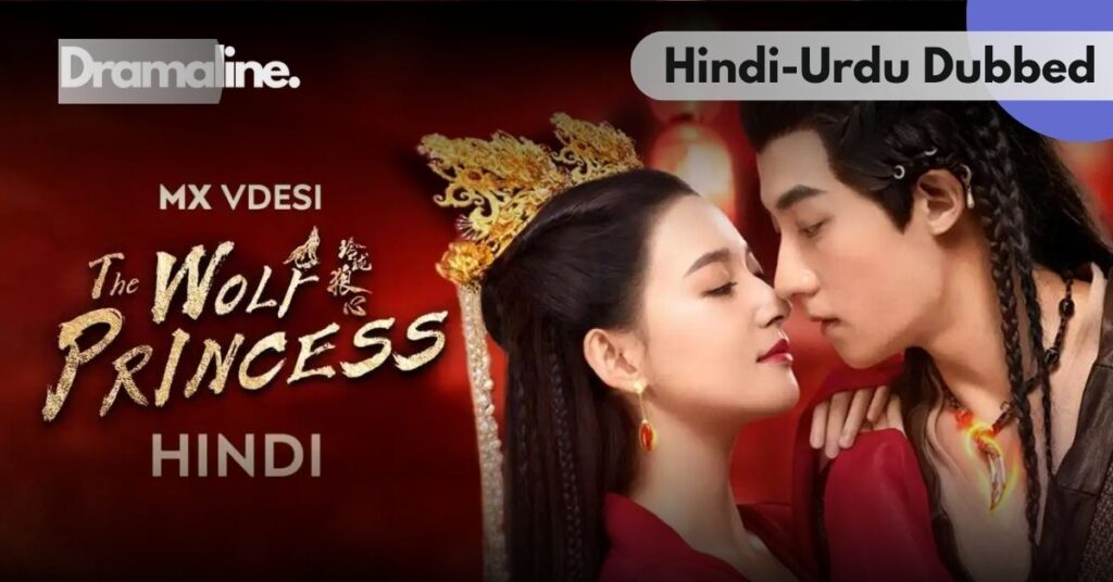 The Wolf Princess Hindi Urdu Dubbed on Dramaline