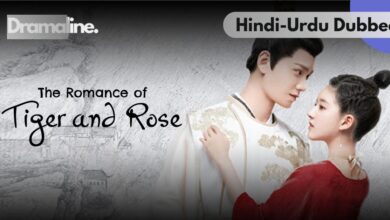 The Romance of Tiger and Rose cdrama Hindi Urdu Dubbed on Dramaline