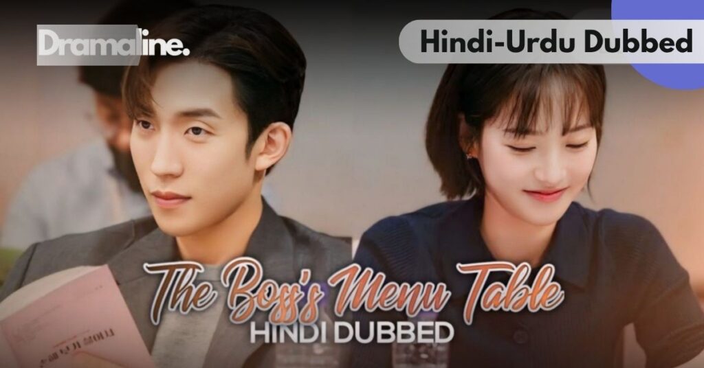 The Boss’s Menu Table kdrama Hindi Urdu Dubbed on Download