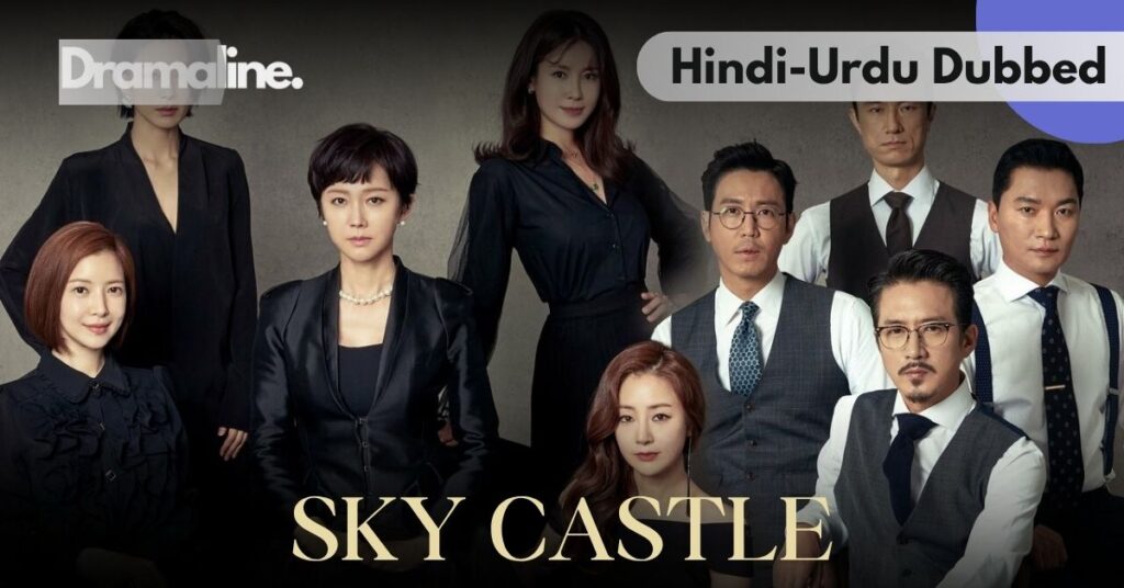 SKY Castle kdrama Hindi Urdu Dubbed on Dramaline