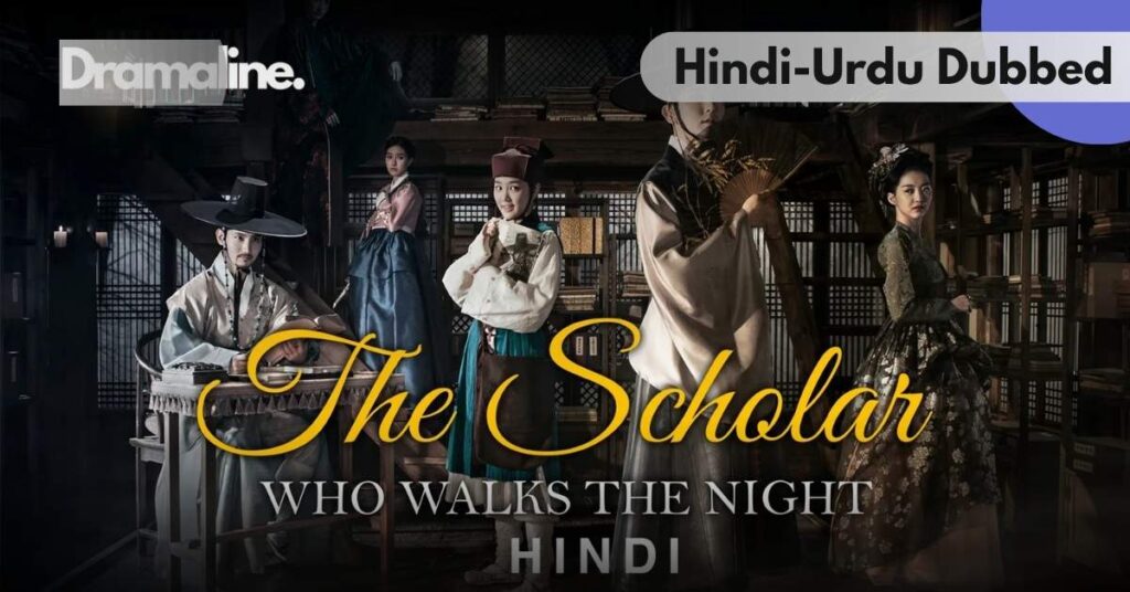 Scholar Who Walks the Night kdrama Hindi Urdu Dubbed on Dramaline