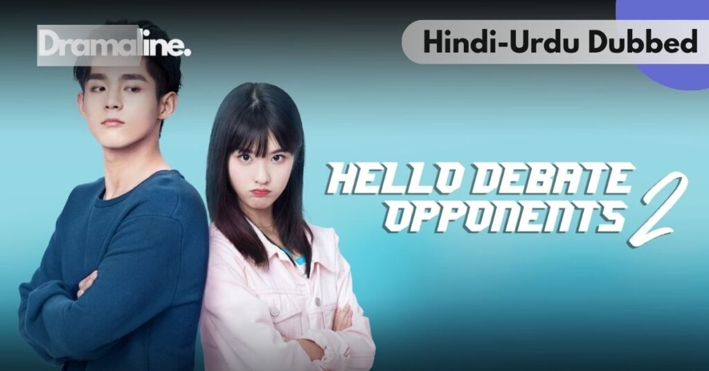 Hello Debate Opponent Season 2 kdrama Hindi Urdu Dubbed on Dramaline
