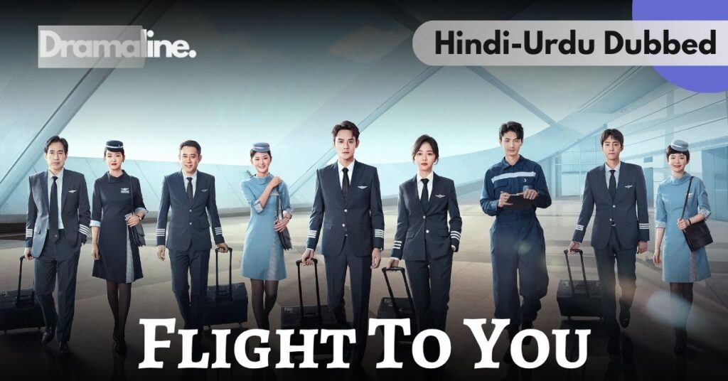 Flight To You Hindi Urdu Dubbed on Dramaline