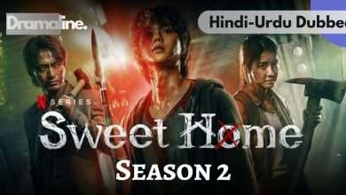 Sweet Home Season 2 Hindi Urdu Dubbed on Dramaline