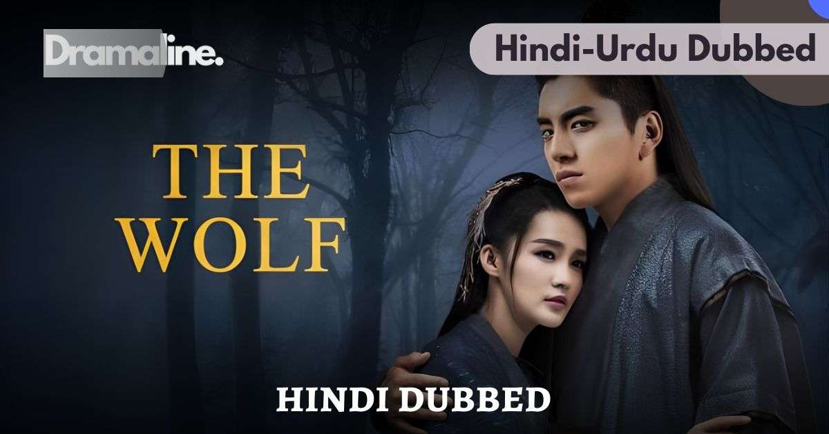 The Wolf Hindi Urdu Dubbed on Dramaline