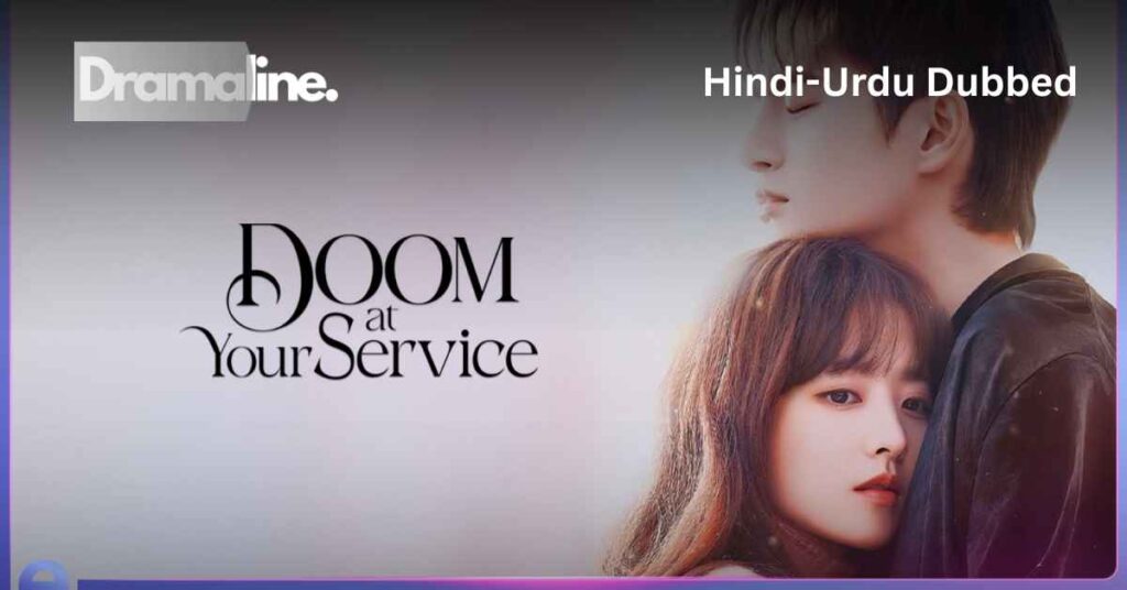 Doom at Your Service (HINDI DUBBED) | DramaLine | complete