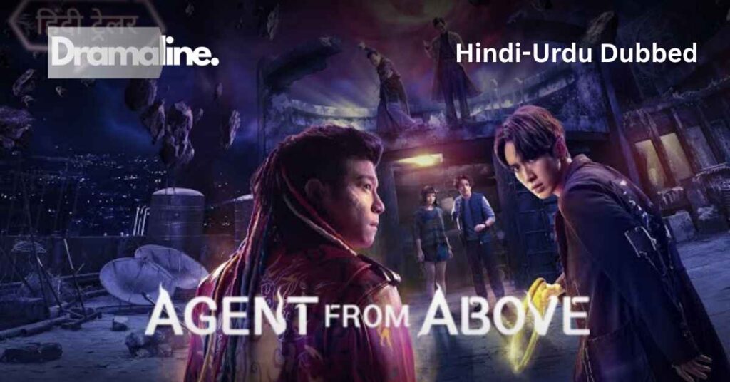 Agent from Above (HINDI DUBBED) | DramaLine | complete