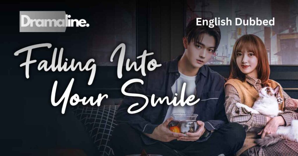 Falling into Your Smile (ENGLISH DUBBED) | DramaLine | complete