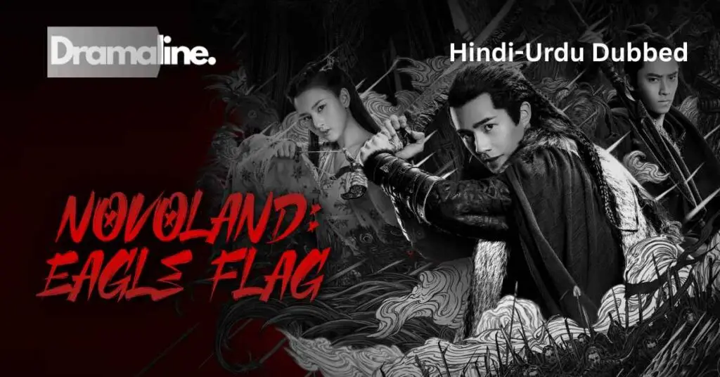 Novoland: Eagle Flag (HINDI DUBBED) | DramaLine | complete