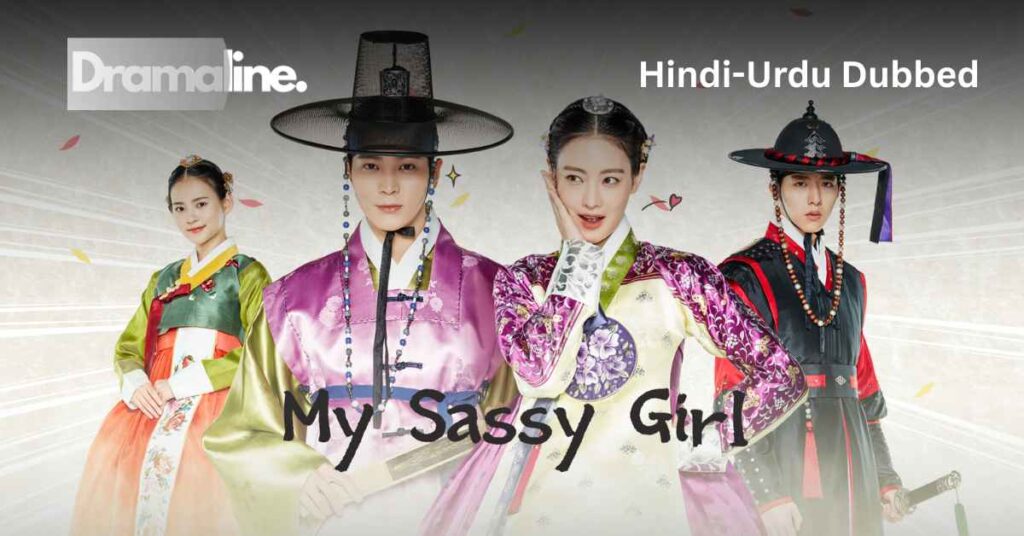 My Sassy Girl (HINDI DUBBED) | DramaLine | complete