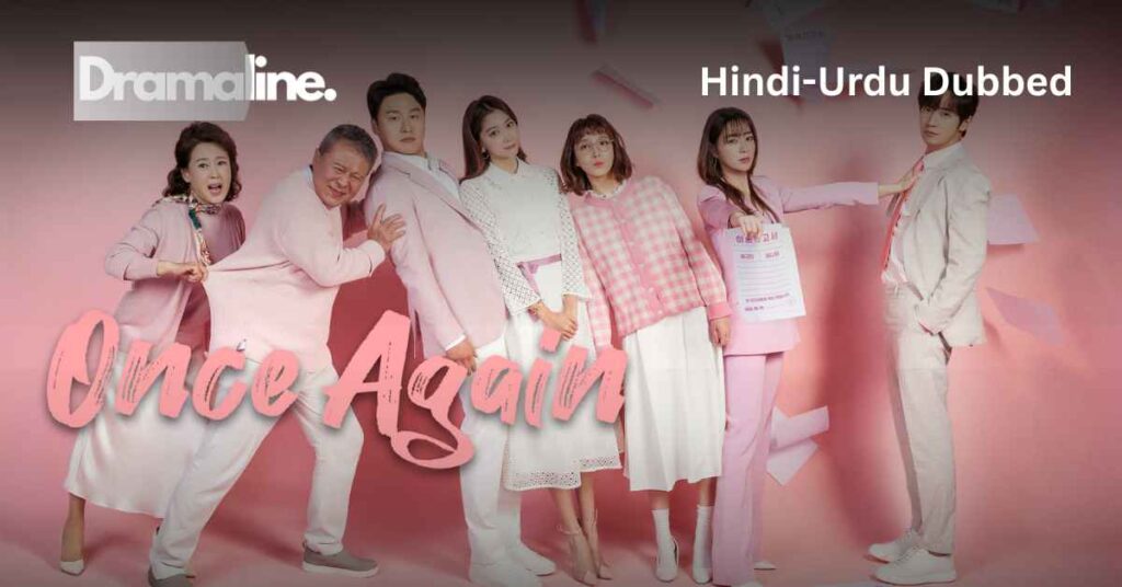 Once Again | ep 46 to 50 add (HINDI DUBBED) | DramaLine | complete
