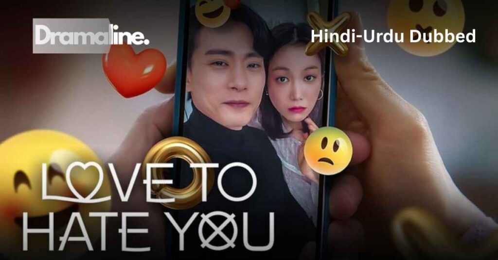 Love to Hate You (HINDI DUBBED) | DramaLine | complete