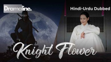 Knight Flower (HINDI DUBBED) | DramaLine | complete