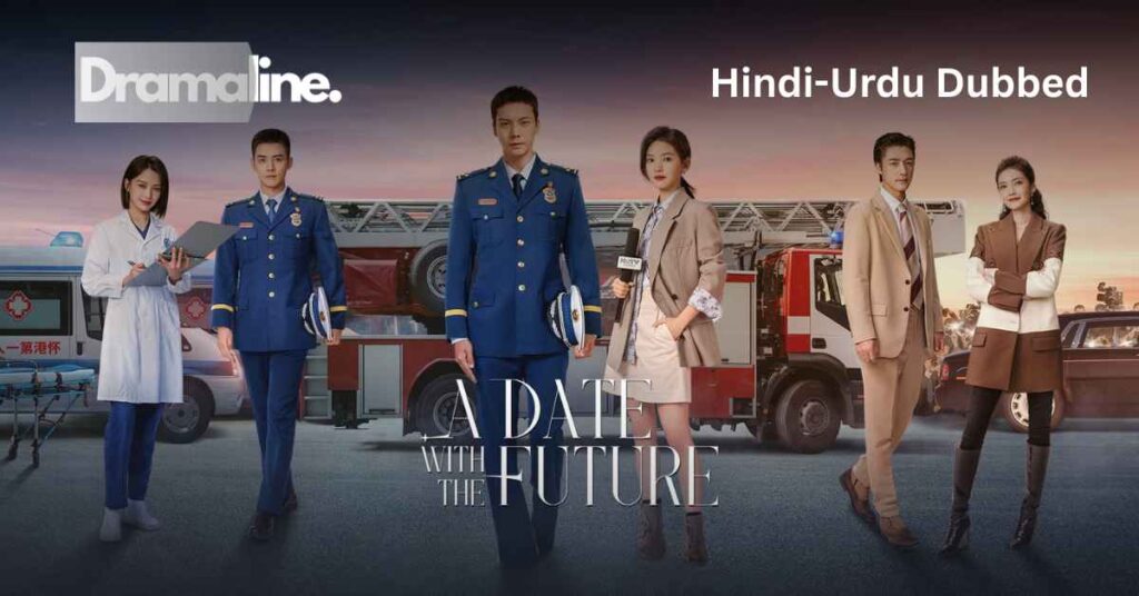 A Date with the Future (HINDI DUBBED) | DramaLine | complete