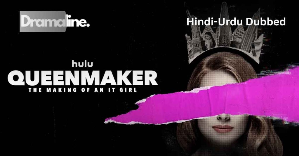 Queenmaker (HINDI DUBBED) | DramaLine | complete